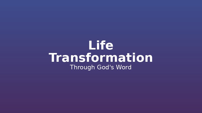 Life Transformation